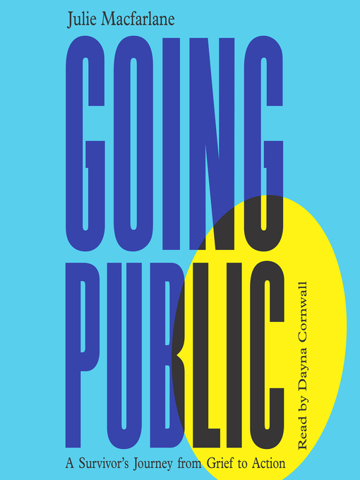 Title details for Going Public by Julie Macfarlane - Wait list